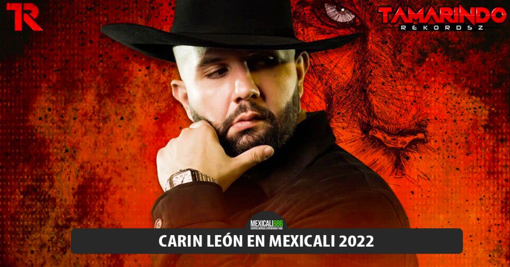 Carín León en Mexicali 2022