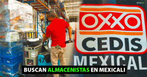 El Centro de Distribución OXXO Tiene Vacantes Disponibles en Mexicali